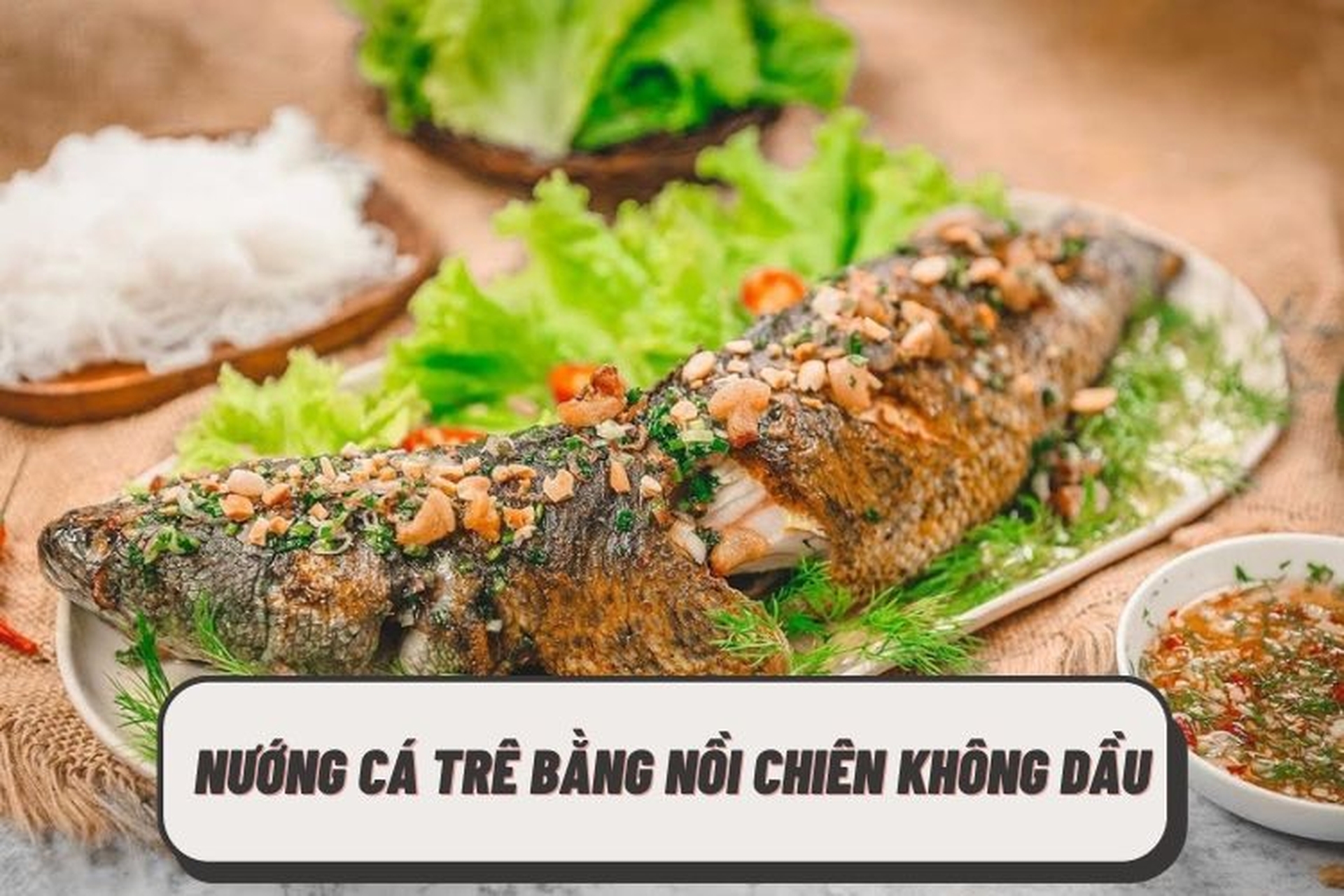 4. Các cách nướng cá trê bằng nồi chiên không dầu