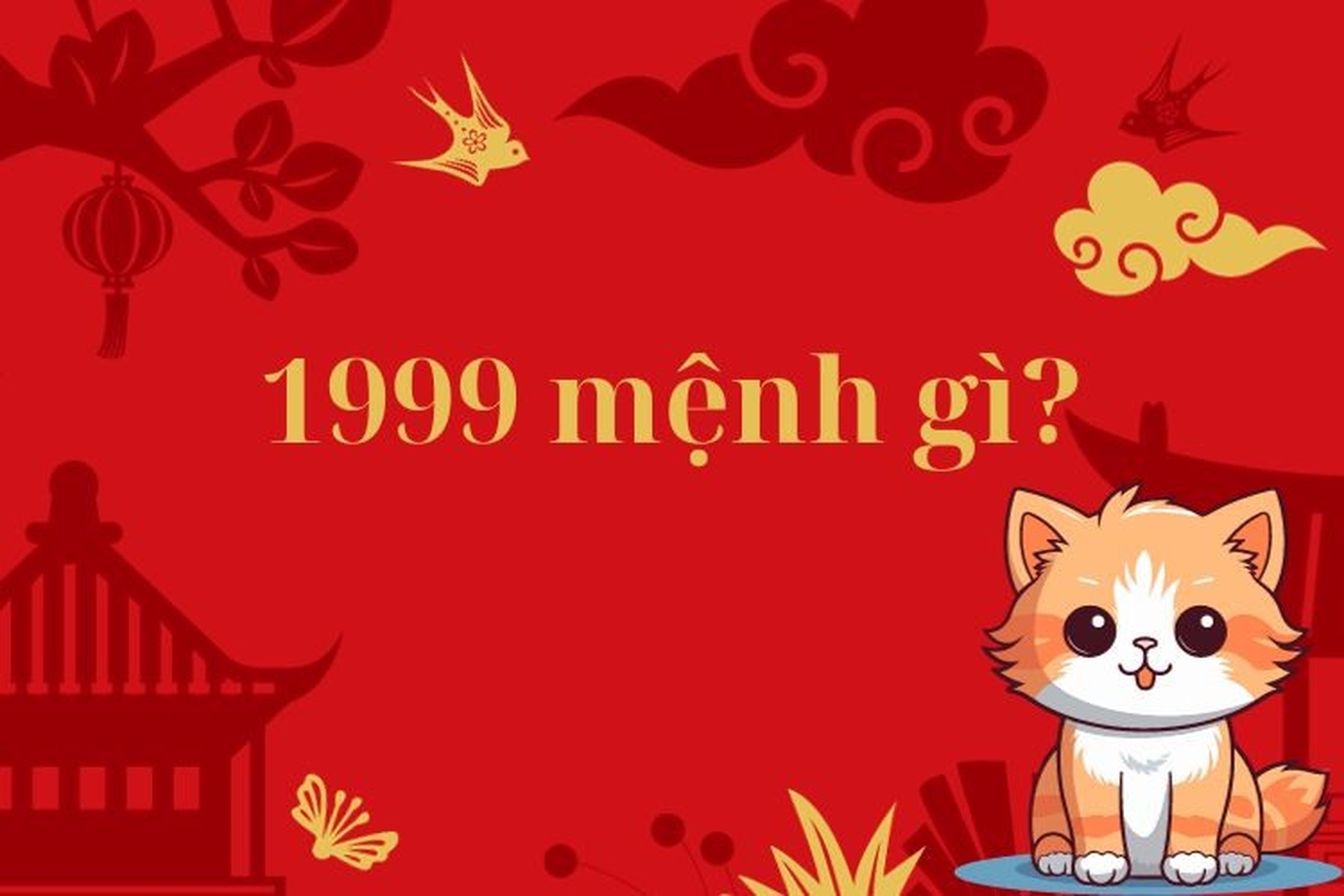 1999 mệnh gì? Vận số của những người sinh vào năm 1999 là gì?