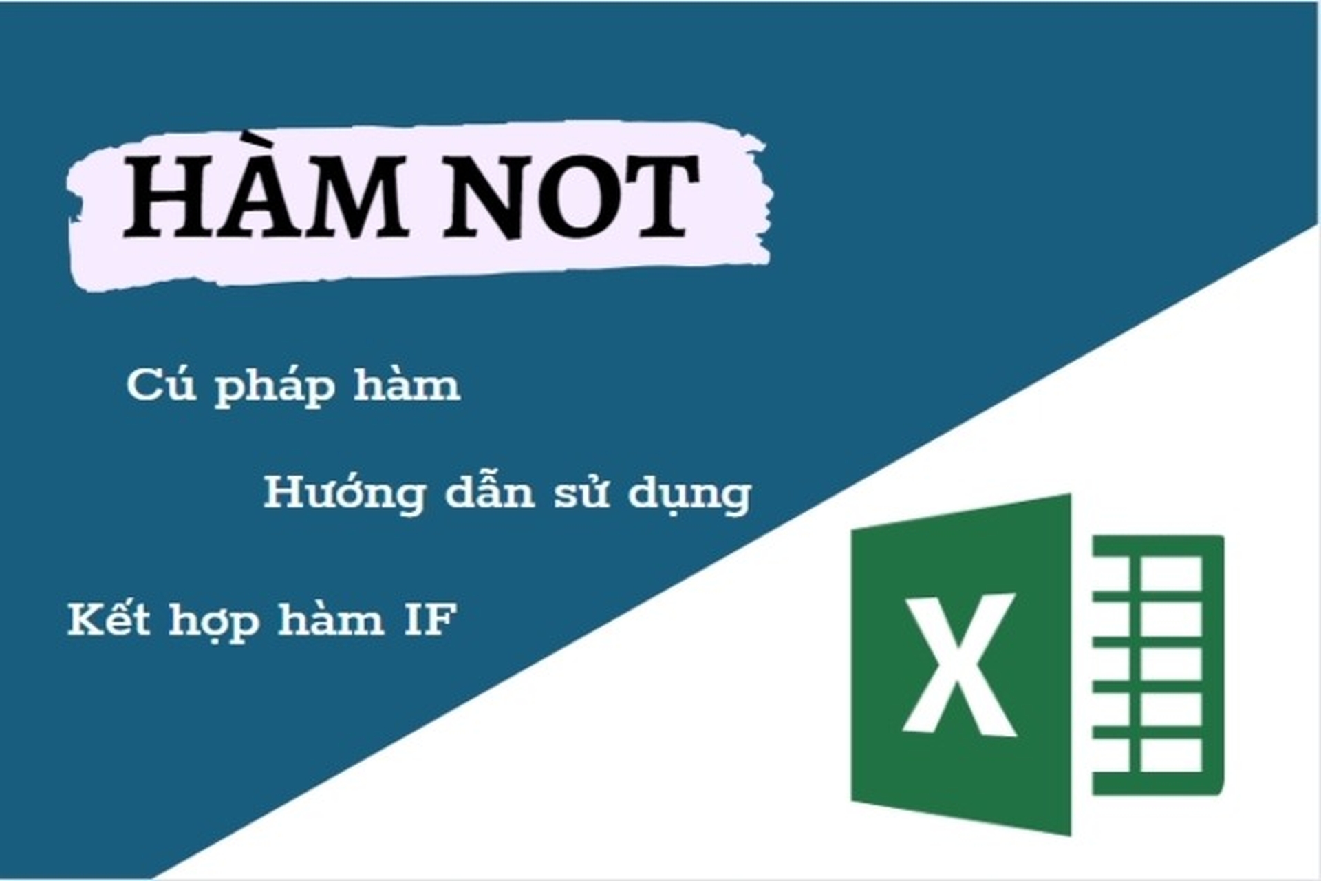 Ứng dụng, cách dùng, cách kết hợp hàm NOT trong Excel đơn giản, chi tiết nhất