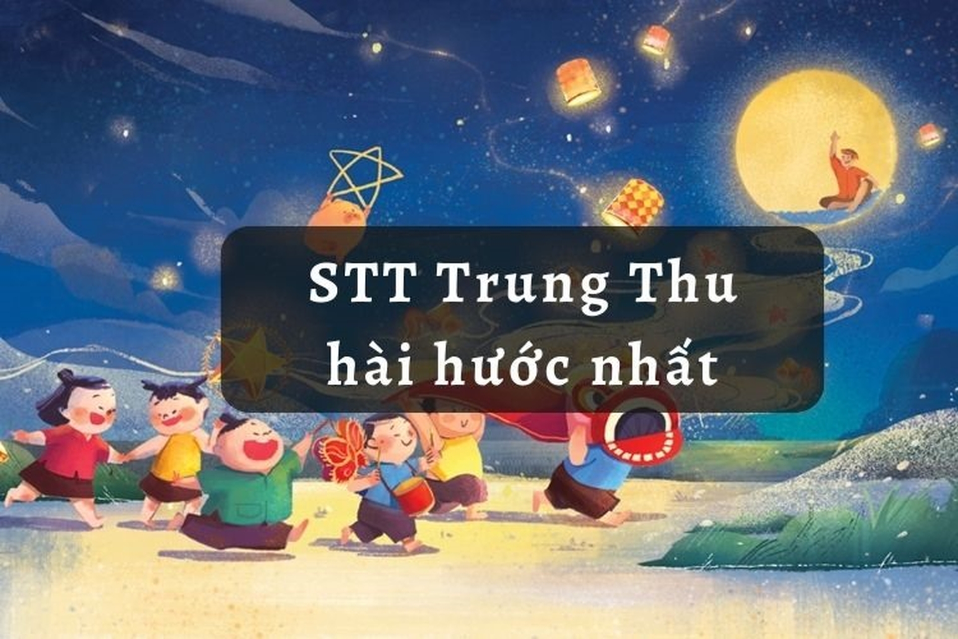 Sự Tích Trung Thu Hài Hước: Khám Phá Những Câu Chuyện Vui Nhộn Về Tết Trung Thu