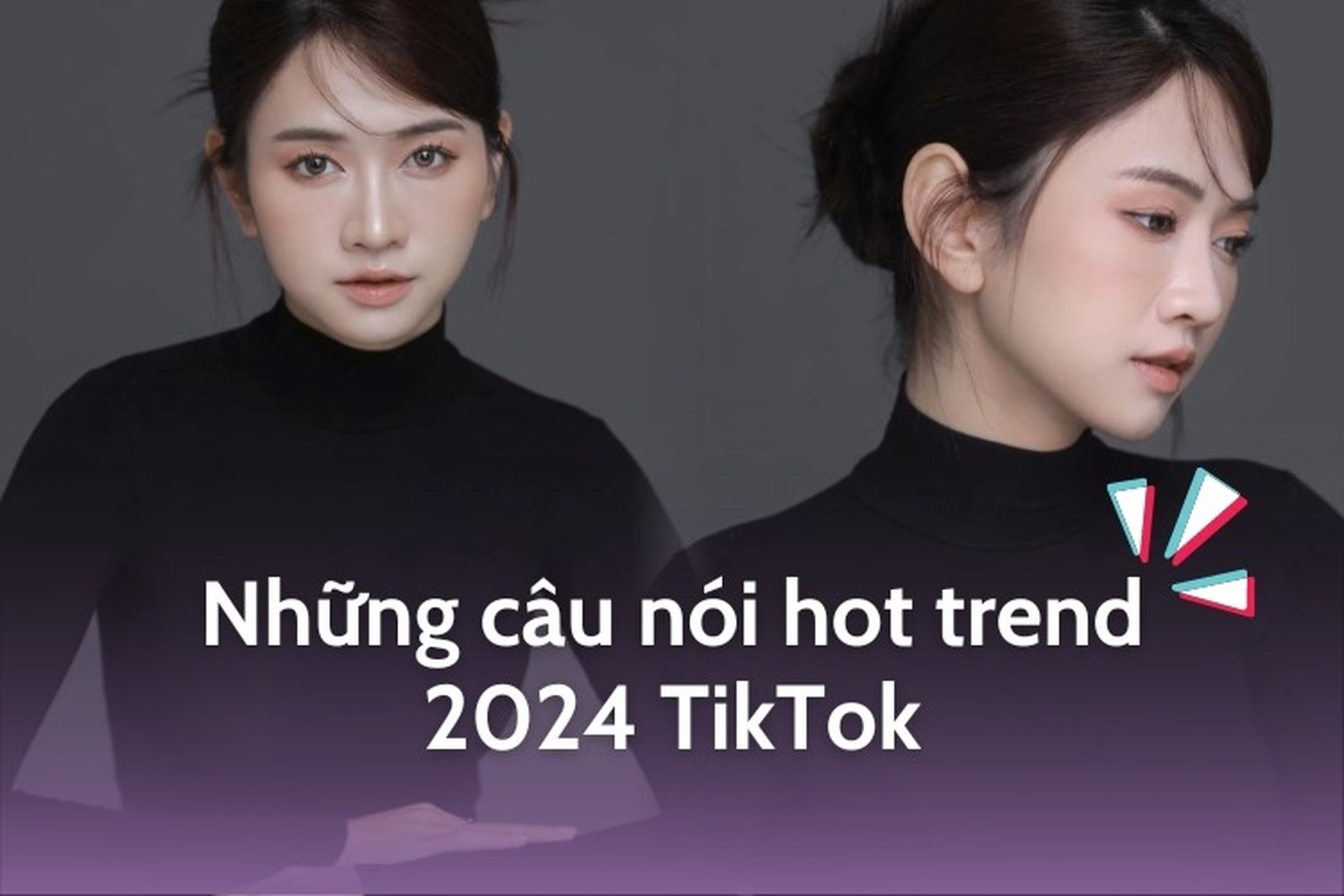 Tổng hợp những câu nói hot trend 2024 TikTok, trend TikTok mới