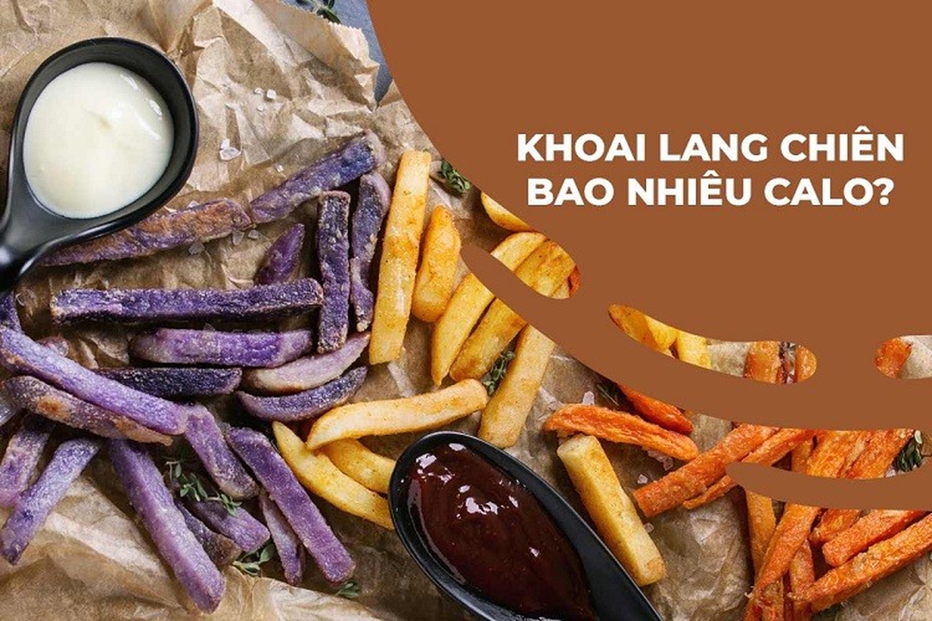 Khoai lang chiên bao nhiêu calo? Ăn có béo không? Có lợi cho sức khỏe không?