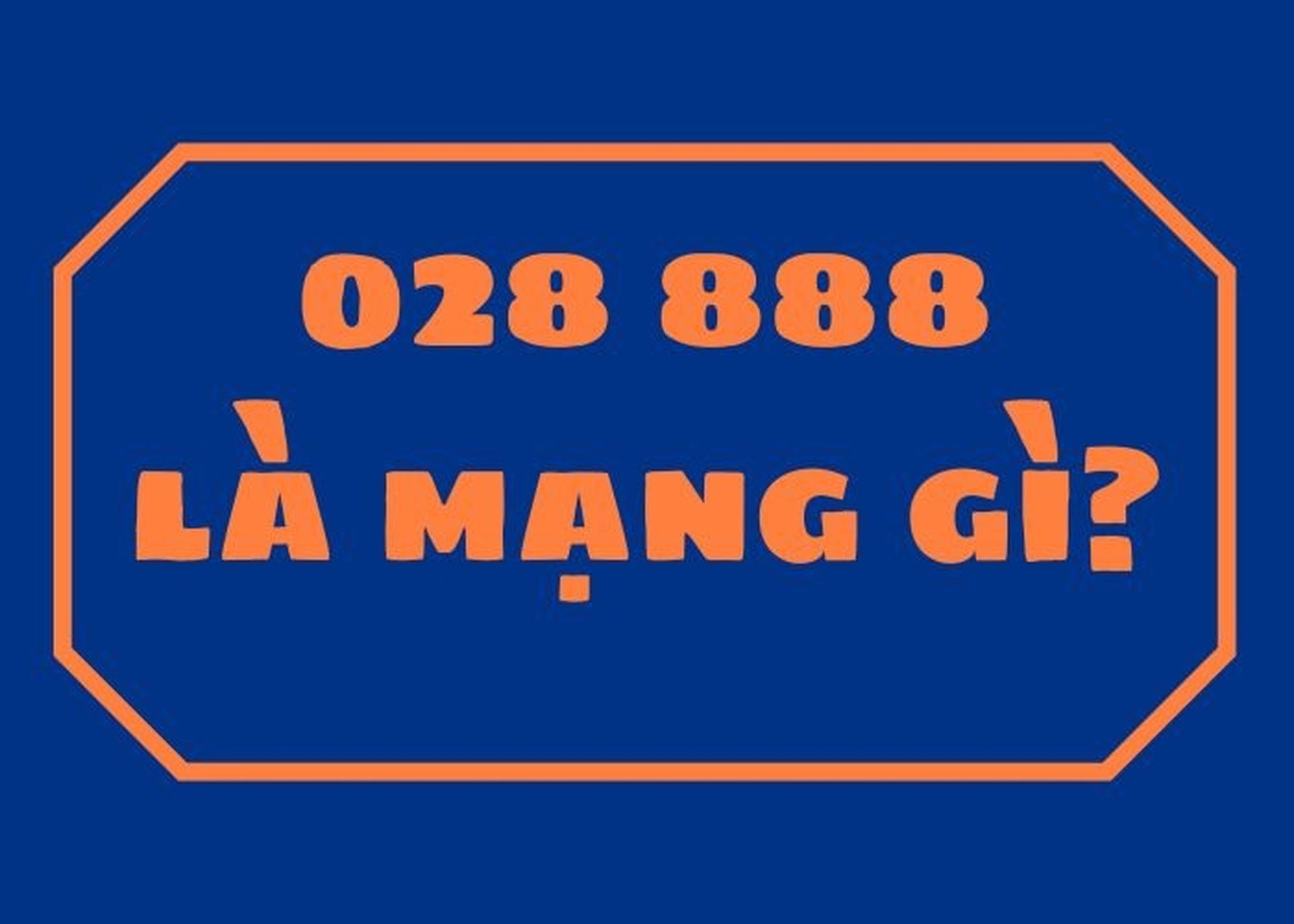 028 999 là mạng gì? Khám phá dịch vụ và chất lượng mạng di động hàng đầu