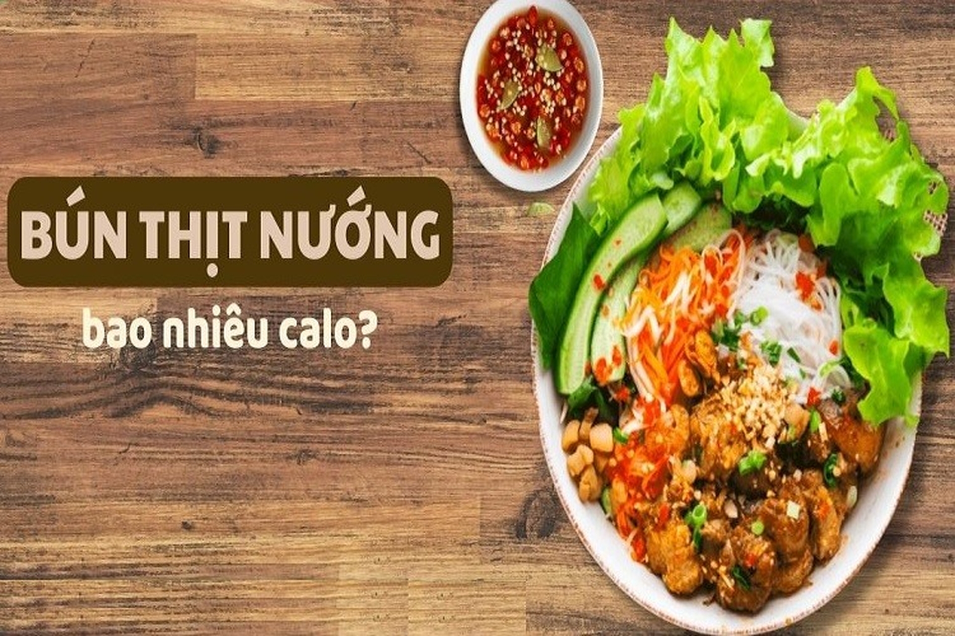 Bún thịt nướng bao nhiêu calo? Tips ăn bún thịt nướng ngon mà không lo tăng cân