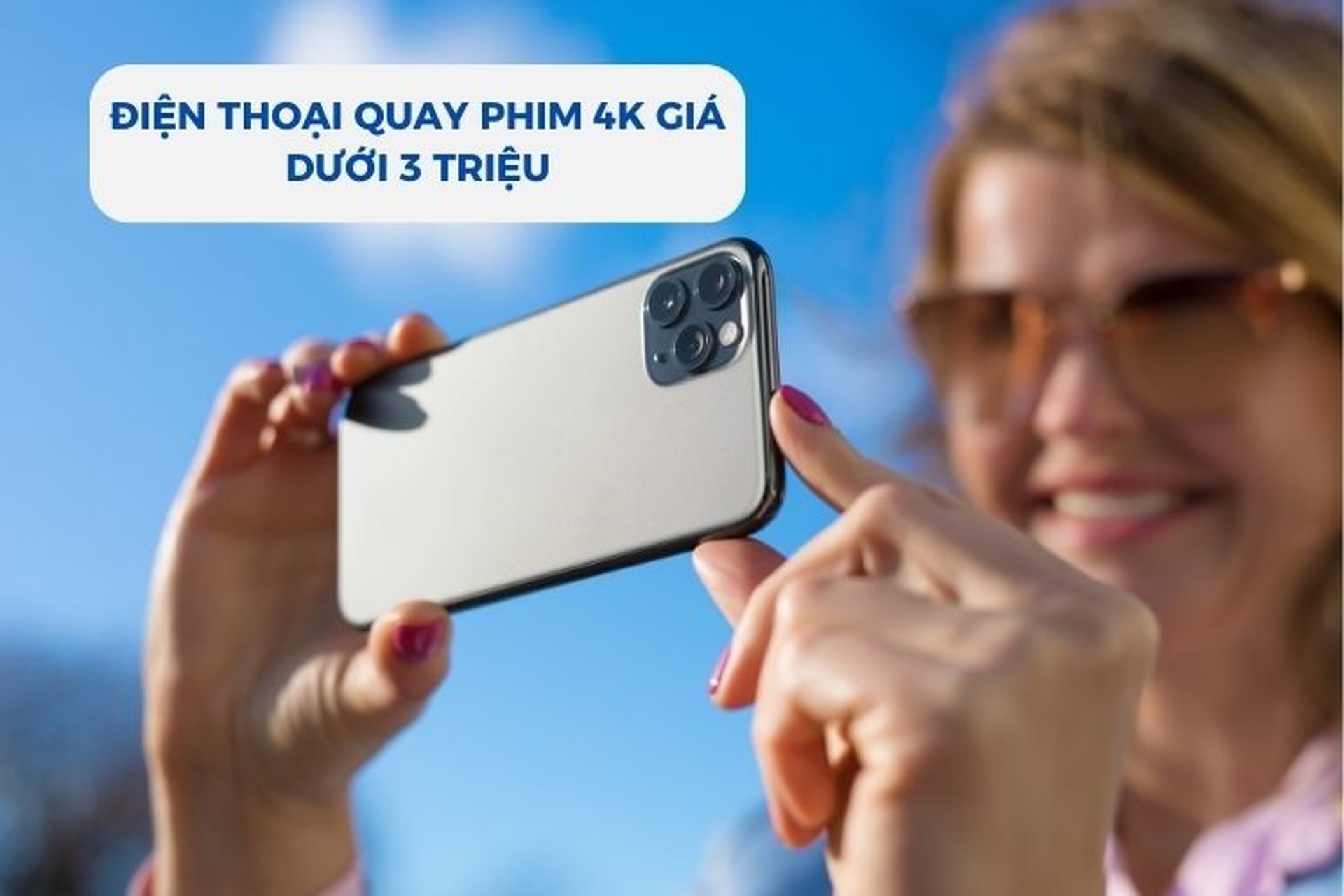 Điện thoại quay phim 4K giá dưới 3 triệu