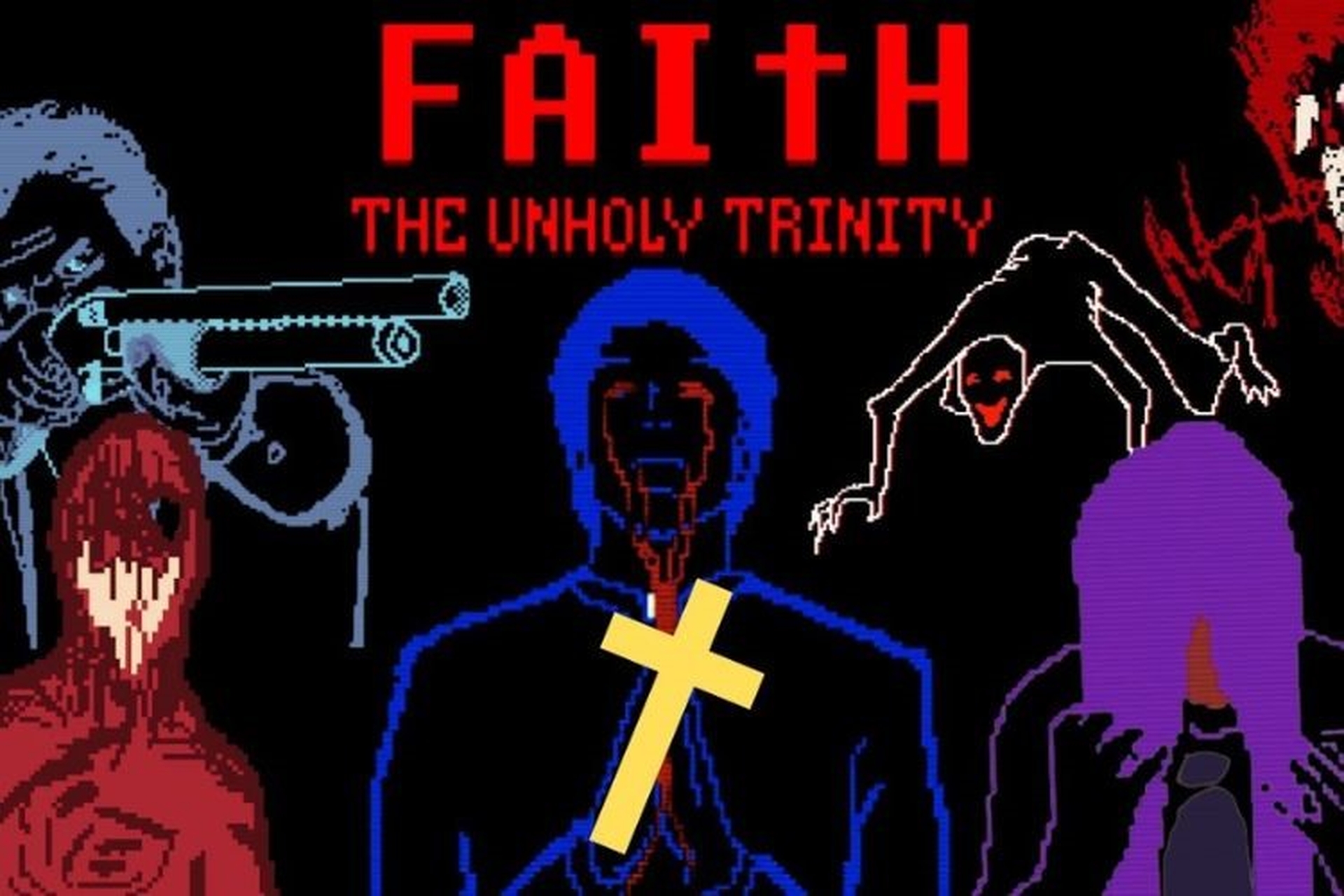 Khám phá FAITH: The Unholy Trinity - Truy đuổi con quỷ sâu trong tâm khảm con người