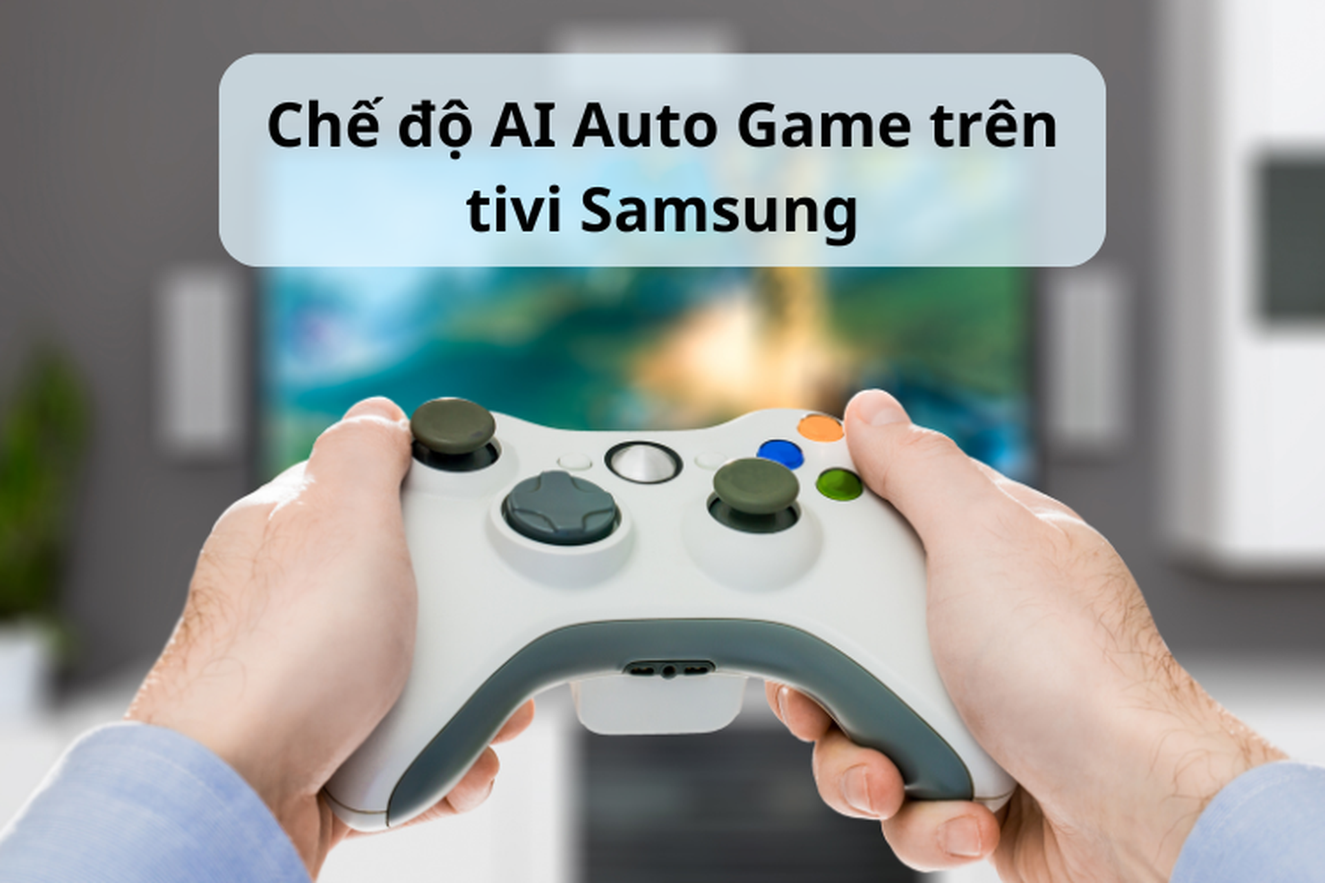 Chế độ AI Auto Game trên tivi Samsung là gì? Có chức năng gì?