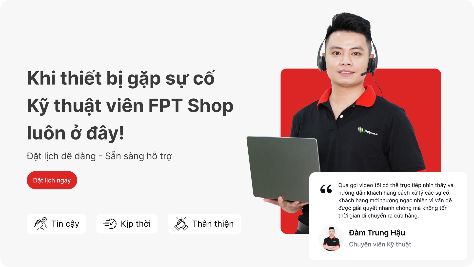 An Tâm Mua Điện Máy Vì Đã Có Dịch Vụ Hỗ Trợ Kỹ Thuật Miễn Phí Tại FPT Shop