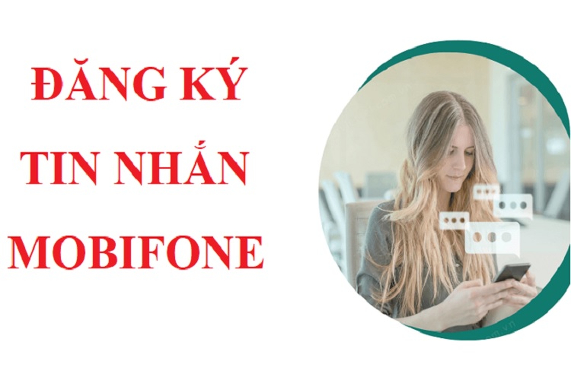 Hướng dẫn cách đăng ký tin nhắn MobiFone theo ngày, theo tháng với các gói cước siêu rẻ​