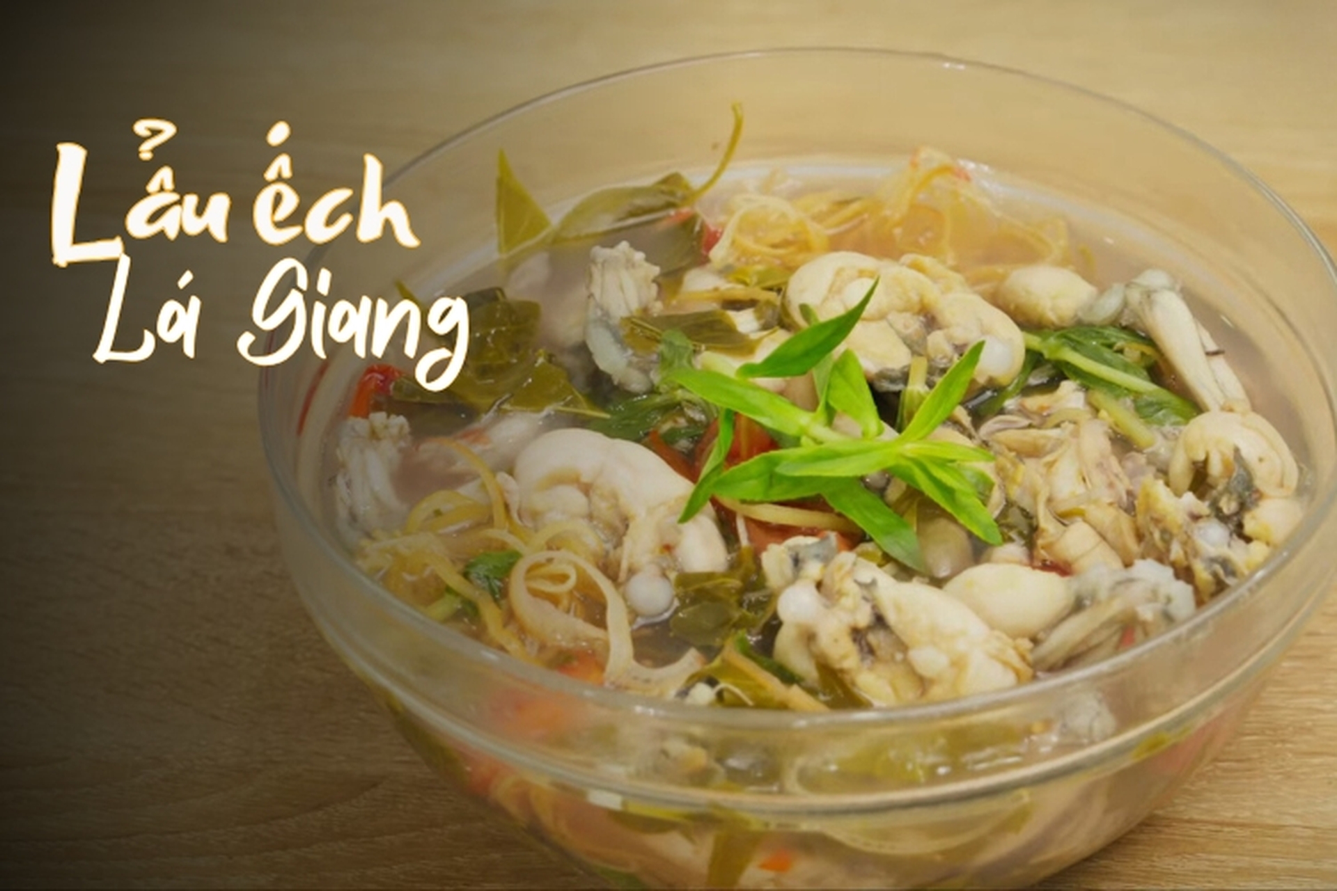 Hướng dẫn cách nấu lẩu ếch lá giang tại nhà đậm đà hương vị, ngon miệng và  hấp dẫn như ngoài hàng