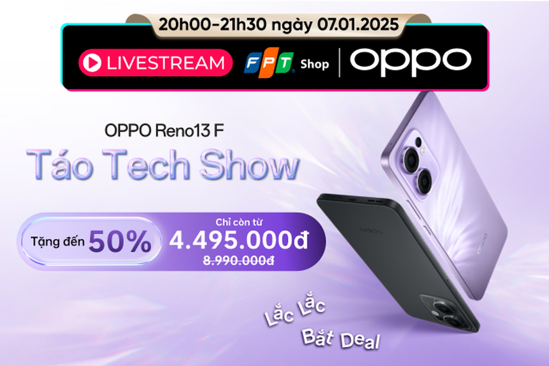 Săn ngay OPPO Reno13 F giảm giá 50%, chỉ còn 4.495.000 đồng tại Livestream TikTok FPT Shop