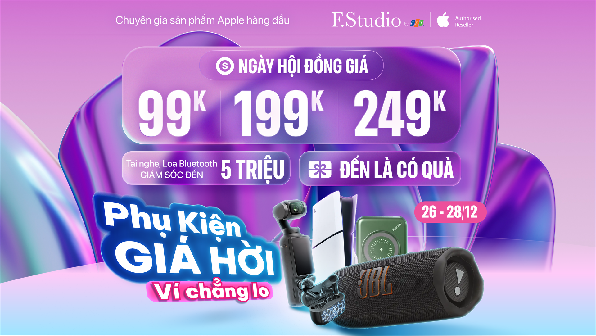 Cuối năm đổi phụ kiện xịn: Đồng giá từ 99K, ưu đãi đến 5 triệu, ghé là có quà