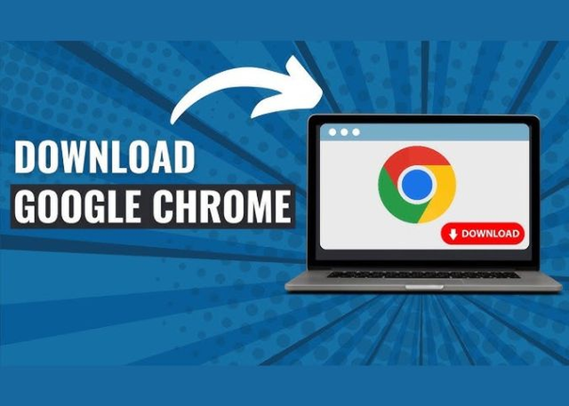 Hướng dẫn cách tải Chrome về máy tính miễn phí, đơn giản và nhanh chóng nhất