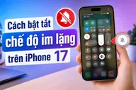 Cách bật tắt chế độ im lặng trên iPhone 17 nhanh và dễ thực hiện