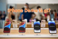 iPhone Demo là gì? Tìm hiểu chi tiết trước khi quyết định mua để tránh rủi ro