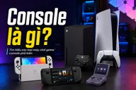 Console là gì? Tìm hiểu các loại máy chơi game console phổ biến