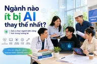Ngành nào ít bị AI thay thế nhất? Gợi ý chọn ngành bền vững hơn trong tương lai