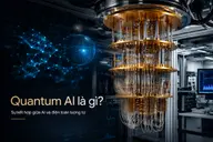 Quantum AI là gì? Tiềm năng khi AI kết hợp với điện toán lượng tử