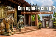 Con nghê là con gì? Ý nghĩa của linh vật nghê trong văn hóa Việt Nam