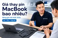 Giá thay pin MacBook bao nhiêu? Cập nhật bảng giá mới nhất 2026 cho các dòng máy
