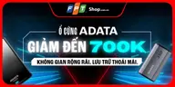 Ổ CỨNG ADATA SALE CỰC ĐỈNH, GIẢM ĐẾN 700K