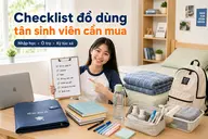 Checklist đồ dùng tân sinh viên cần mua khi nhập học, ở trọ và ký túc xá