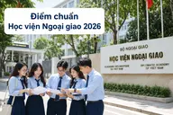 Điểm chuẩn Học viện Ngoại giao 2026: Chi tiết 11 ngành, cao nhất 28,10 điểm