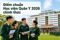 Điểm chuẩn Học viện Quân Y 2026 chính thức: Nữ miền Nam cao nhất 29,76 điểm