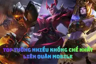 Top tướng nhiều khống chế nhất Liên Quân: Chọn đúng là khóa cứng giao tranh