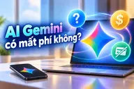 AI Gemini có mất phí không? Bảng giá Gemini 2026 và hướng dẫn chọn gói phù hợp