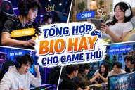 Tổng hợp bio hay cho game thủ, dành cho mọi phong cách từ casual, chill đến try-hard
