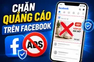 Chặn quảng cáo trên Facebook: Cách hạn chế quảng cáo không mong muốn đơn giản
