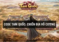 Full code Tam Quốc: Chiến Địa Vô Cương mới nhất 9/2026: Thu thập các phần thưởng mới nhất dành cho tân thủ
