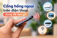 Cổng hồng ngoại trên điện thoại dùng để làm gì? Tìm hiểu chức năng và những lợi ích khi sử dụng