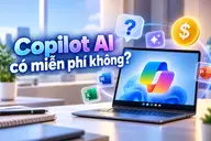 Copilot AI có miễn phí không? Tính năng, giới hạn và bảng giá mới nhất năm 2026