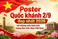 Poster Quốc khánh 2/9 đẹp nhất 2026 với những mẫu hình ảnh mang đậm tinh thần Việt Nam