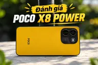 Đánh giá POCO X8 Power: Pin 10.000 mAh, màn hình AMOLED 3.500 nit, chip Snapdragon 6 Gen 5