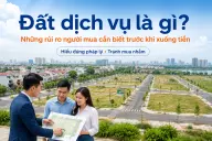 Đất dịch vụ là gì? Những rủi ro người mua cần biết trước khi xuống tiền