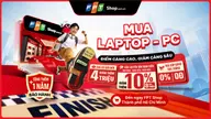 Điểm càng cao, giảm càng sâu: Sắm laptop, PC giảm thêm đến 10%