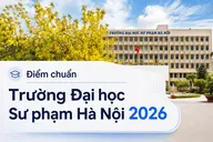 Điểm chuẩn Đại học Sư phạm Hà Nội 2026: Sư phạm Toán dạy bằng tiếng Anh cao nhất 29 điểm