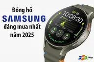 Đâu là đồng hồ Samsung đáng mua nhất 2025? Điểm danh top 5 phiên bản hàng đầu hiện nay
