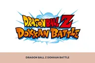 Game Dragon Ball Z Dokkan Battle: Trò chơi nổi đình nổi đám gắn liền với huyền thoại “Bảy Viên Ngọc Rồng”