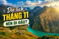 Du lịch tháng 11 nên đi đâu? Gợi ý những điểm đến đẹp trong nước và quốc tế đáng trải nghiệm
