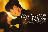 Khám phá “Em đẹp hơn cả ánh sao” - Câu chuyện tình yêu ngọt ngào chuyển thể từ tiểu thuyết