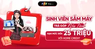 FPT Shop triển khai trả góp Home Credit cho sinh viên, hạn mức đến 25 triệu đồng