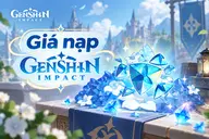 Giá nạp Genshin mới nhất: Những điều bạn cần biết để chọn gói nạp phù hợp với nhu cầu