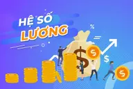 Hệ số lương là gì? Hệ số lương được quy định và áp dụng như thế nào theo quy định mới nhất?