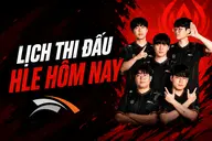Lịch thi đấu HLE hôm nay: Cập nhật lịch trực tiếp kèm kết quả từng giải, từng trận