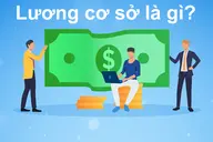 Lương cơ sở là gì? Cập nhật mức lương cơ sở năm 2026 và cách tính lương, phụ cấp
