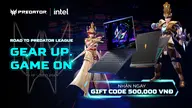 Road to Predator League 2027: Mua laptop Acer, nhận Giftcode 500.000 đồng